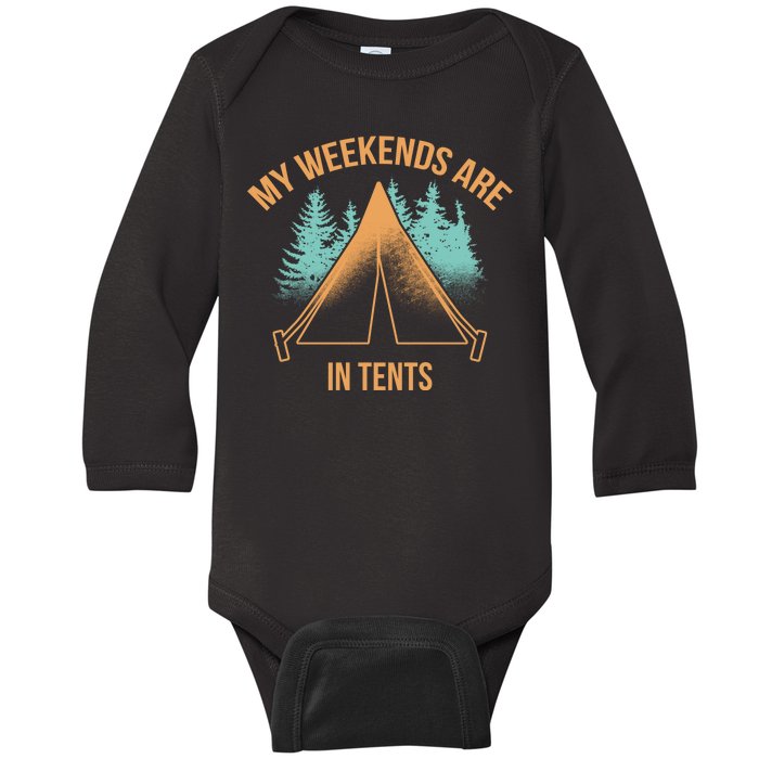 My Weekends Are In Tents Baby Long Sleeve Bodysuit