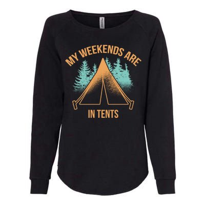 My Weekends Are In Tents Womens California Wash Sweatshirt