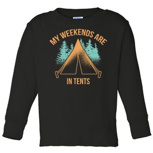 My Weekends Are In Tents Toddler Long Sleeve Shirt