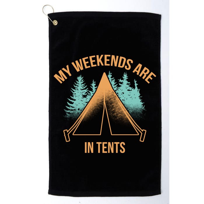 My Weekends Are In Tents Golf Towel