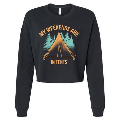 My Weekends Are In Tents Cropped Pullover Crew