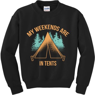 My Weekends Are In Tents Kids Sweatshirt
