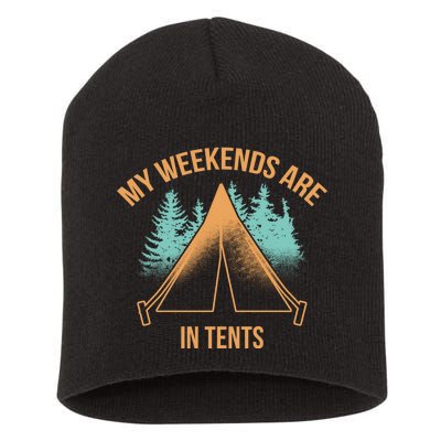 My Weekends Are In Tents Short Acrylic Beanie