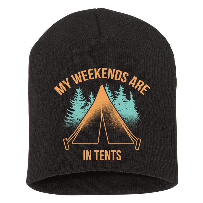 My Weekends Are In Tents Short Acrylic Beanie