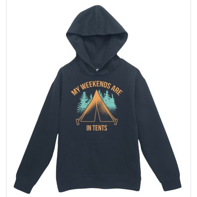 My Weekends Are In Tents Urban Pullover Hoodie