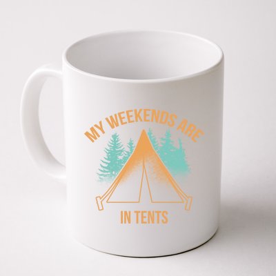 My Weekends Are In Tents Coffee Mug