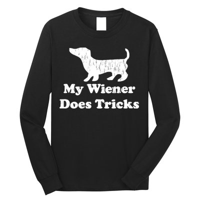 My Wiener Does Tricks Long Sleeve Shirt