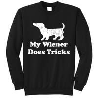 My Wiener Does Tricks Sweatshirt
