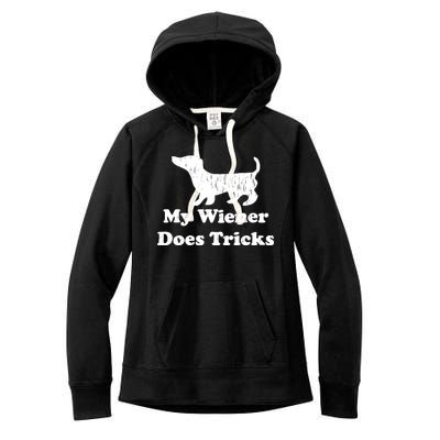 My Wiener Does Tricks Women's Fleece Hoodie