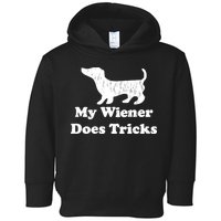 My Wiener Does Tricks Toddler Hoodie
