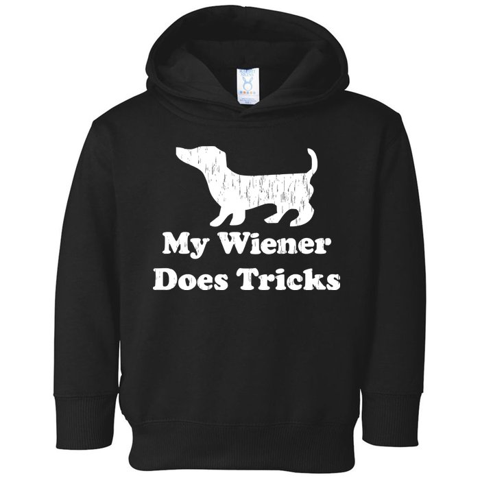 My Wiener Does Tricks Toddler Hoodie