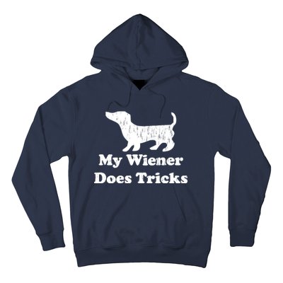 My Wiener Does Tricks Hoodie