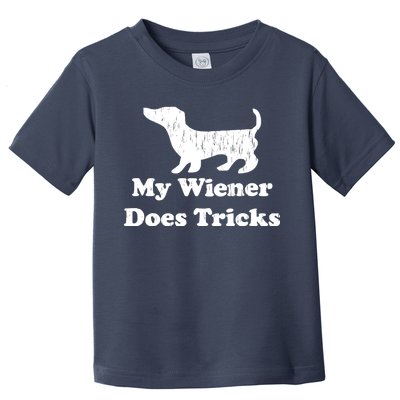 My Wiener Does Tricks Toddler T-Shirt