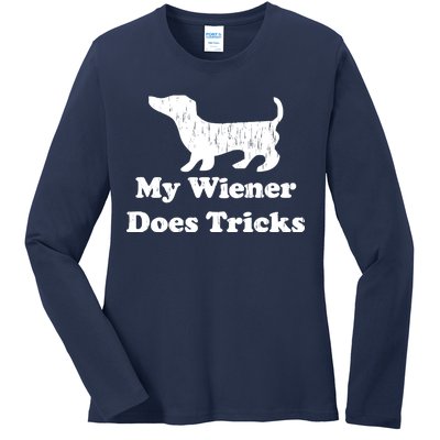 My Wiener Does Tricks Ladies Long Sleeve Shirt