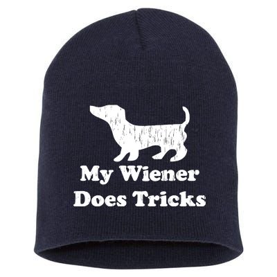 My Wiener Does Tricks Short Acrylic Beanie