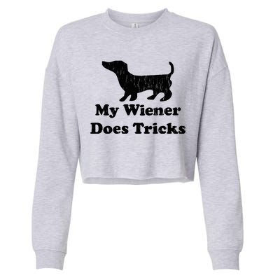 My Wiener Does Tricks Cropped Pullover Crew