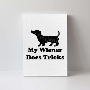 My Wiener Does Tricks Canvas