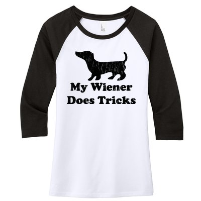 My Wiener Does Tricks Women's Tri-Blend 3/4-Sleeve Raglan Shirt