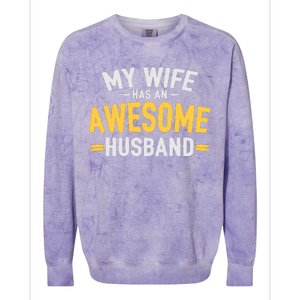 My Wife Has An Awesome Husband  Colorblast Crewneck Sweatshirt