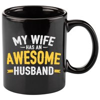 My Wife Has An Awesome Husband  11oz C Handle Ceramic Mug