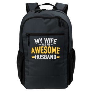 My Wife Has An Awesome Husband  Daily Commute Backpack