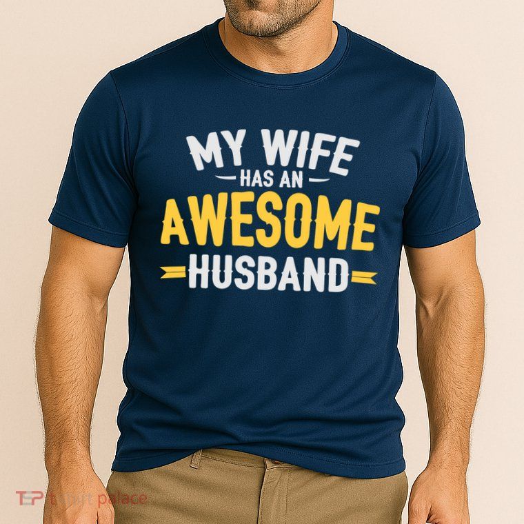 My Wife Has An Awesome Husband  Performance Shirt