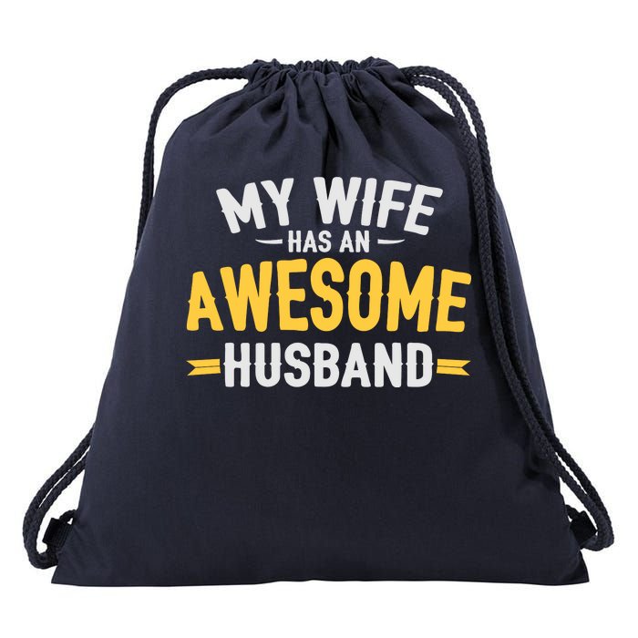 My Wife Has An Awesome Husband  Drawstring Bag