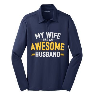 My Wife Has An Awesome Husband  Silk Touch Performance Long Sleeve Polo