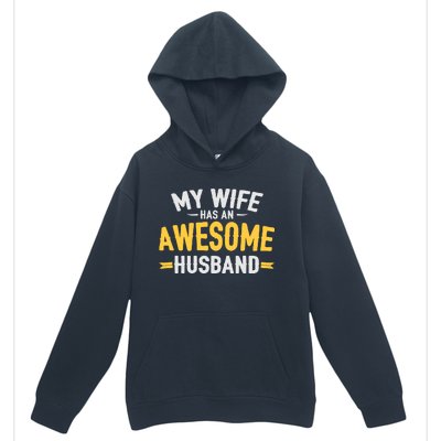 My Wife Has An Awesome Husband  Urban Pullover Hoodie