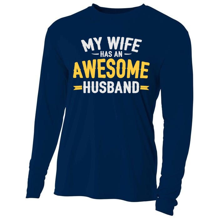 My Wife Has An Awesome Husband  Cooling Performance Long Sleeve Crew