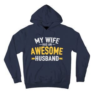 My Wife Has An Awesome Husband  Tall Hoodie