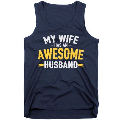 My Wife Has An Awesome Husband  Tank Top