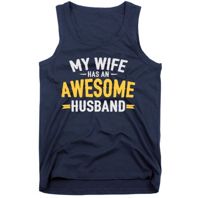 My Wife Has An Awesome Husband  Tank Top