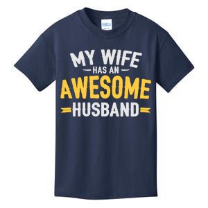 My Wife Has An Awesome Husband  Kids T-Shirt