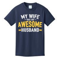 My Wife Has An Awesome Husband  Kids T-Shirt