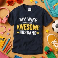 My Wife Has An Awesome Husband  Kids T-Shirt