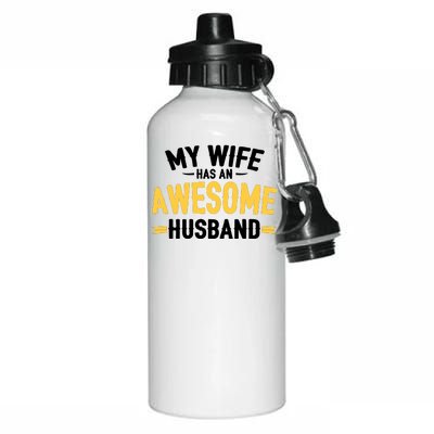 My Wife Has An Awesome Husband  Aluminum Water Bottle