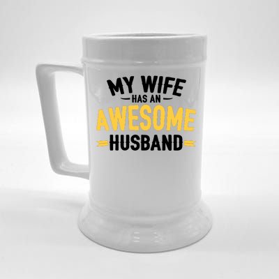 My Wife Has An Awesome Husband  Beer Stein