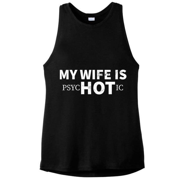 My Wife Is psycHOTic Ladies PosiCharge Tri-Blend Wicking Tank