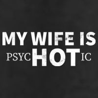 My Wife Is Psychotic  7 Panel Mesh Trucker Snapback Hat