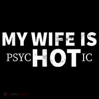 My Wife Is psycHOTic 16 in Basic Backpack