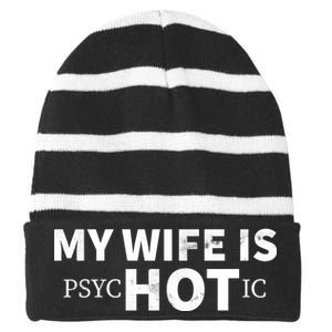 My Wife Is Psychotic  Striped Beanie with Solid Band