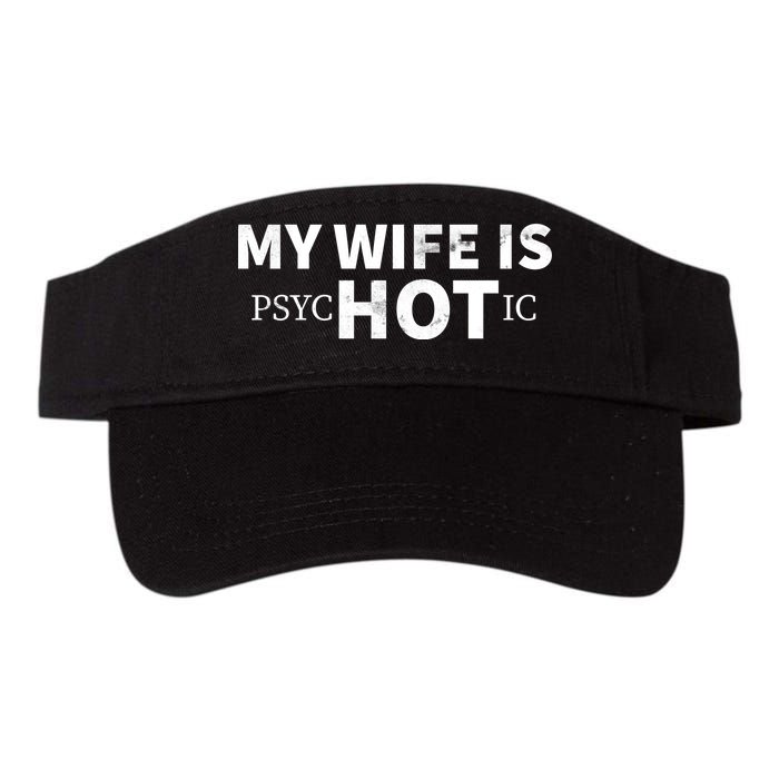 My Wife Is Psychotic  Valucap Bio-Washed Visor