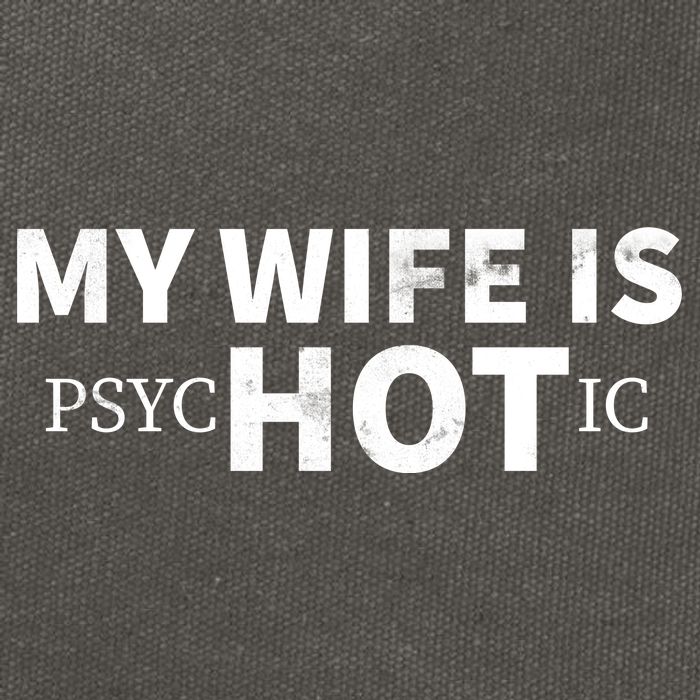My Wife Is psycHOTic Cotton Canvas Backpack