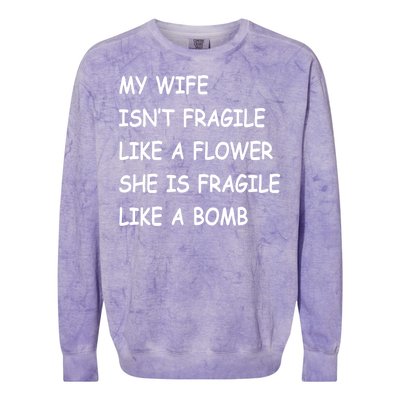 My Wife Isn't Fragile  Colorblast Crewneck Sweatshirt