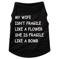 My Wife Isn't Fragile  Doggie Tank