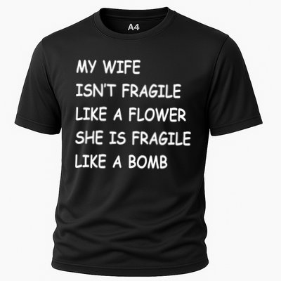 My Wife Isn't Fragile  Performance Shirt