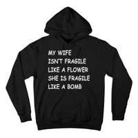 My Wife Isn't Fragile  Hoodie