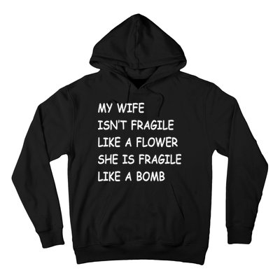 My Wife Isn't Fragile  Hoodie