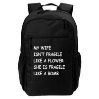 My Wife Isn't Fragile  Backpack